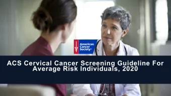 ACS Cervical Cancer Screening Guideline For  Average Risk Individuals, 2020  1  Agenda  Welcome and