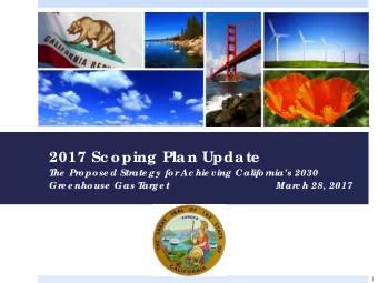 2017 Sc oping Plan Update  T  he  Pr  o po se d Str  ate gy fo r  Ac hie ving Califo r  nias