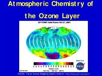 Atmospheric Chemistry of  Atmospheric Chemistry of  the Ozone Layer  the Ozone Layer  NASA Tot