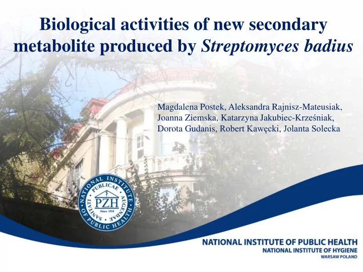 metabolite produced by streptomyces badius