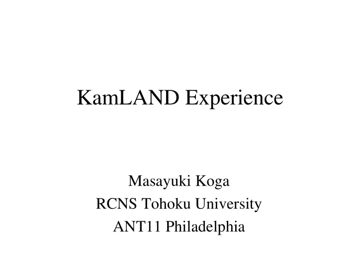 kamland experience