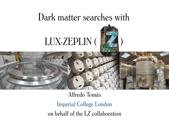 lux zeplin alfredo tom s imperial college london on