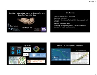 Disclosures  Precision Medicine Approaches for Studying Preterm  Birth: The Role of Big Data