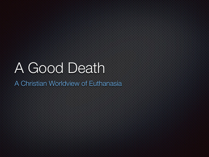 a good death