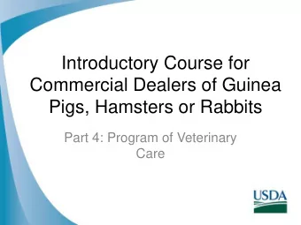 Introductory Course for  Commercial Dealers of Guinea  Pigs, Hamsters or Rabbits  Part 4: Program