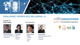 CHALLENGE: WORKPLACE WELLBEING_01  Team#: 01  Team Leader  Team Members  Sathish Rajendren  Ramya