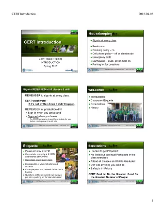 CERT Introduction  Restrooms  Smoking policy - no  Cell phone policy  off or silent