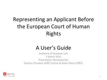 Representing an Applicant Before the European Court of Human  Rights A Users Guide Academy of