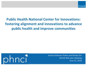 Public Health National Center for Innovations:  fostering alignment and innovations to advance