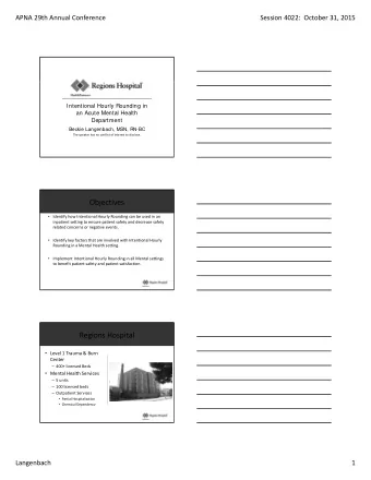 Objectives  Identify how Intentional Hourly Rounding can be used in an inpatient setting to