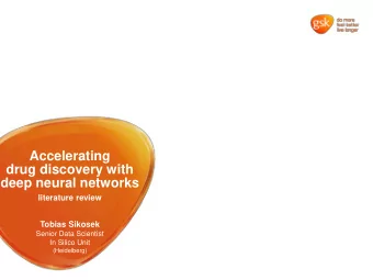 Accelerating  drug discovery with  deep neural networks  literature review  Tobias Sikosek  Senior