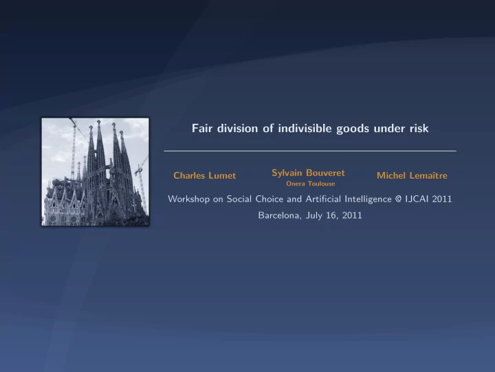 fair division of indivisible goods under risk