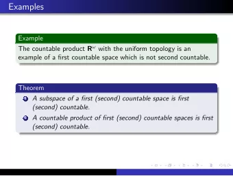 Examples  Example The countable product R  with the uniform topology is an  example of a first