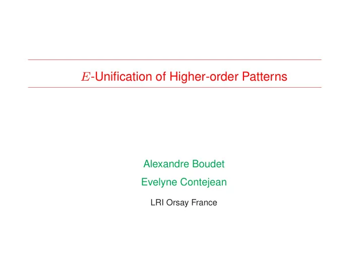 e unification of higher order patterns