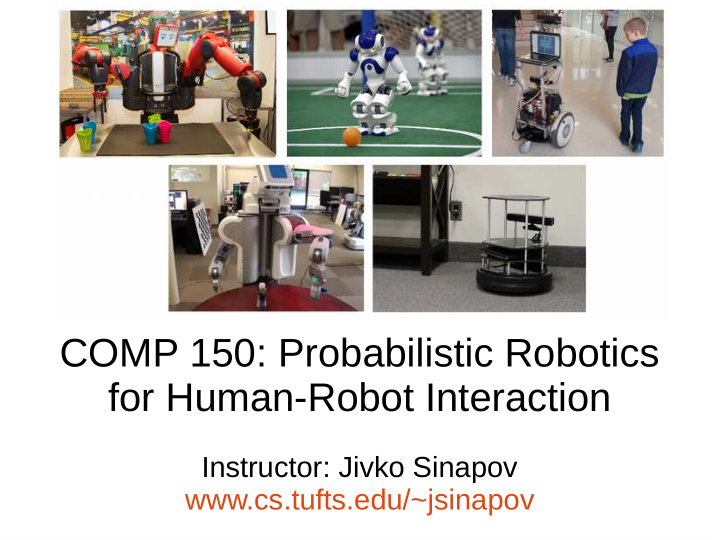 comp 150 probabilistic robotics for human robot