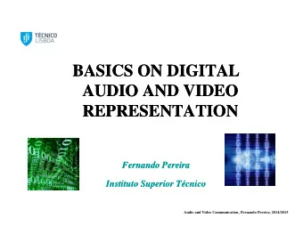 BASICS ON DIGITAL  BASICS ON DIGITAL  AUDIO AND VIDEO  AUDIO AND VIDEO  REPRESENTATION