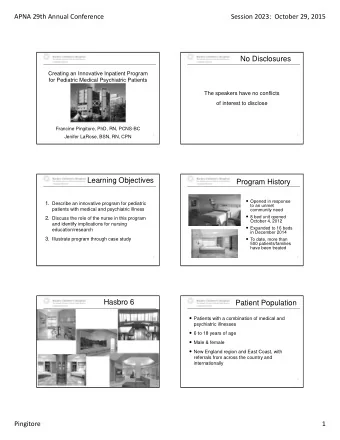 No Disclosures  Creating an Innovative Inpatient Program  for Pediatric Medical Psychiatric