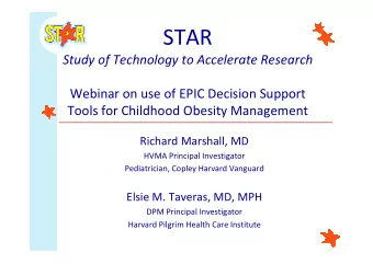 STAR  Study of Technology to Accelerate Research  Webinar on use of EPIC Decision Support  Tools
