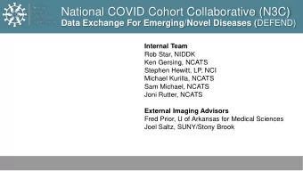 National COVID Cohort Collaborative (N3C) Data Exchange For Emerging/Novel Diseases ( DEFEND)