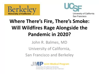 Where Theres Fire, Theres Smoke:  Will Wildfires Rage Alongside the  Pandemic in 2020?  John