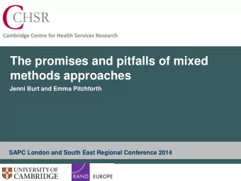 methods approaches  Jenni Burt and Emma Pitchforth  SAPC London and South East Regional Conference