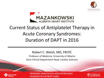 Current Status of Antiplatelet Therapy in  Acute Coronary Syndromes:  Duration of DAPT in 2016
