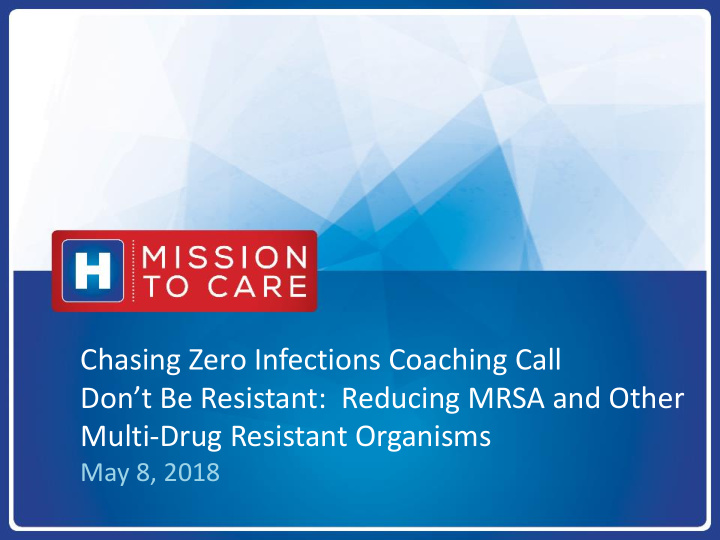 chasing zero infections coaching call don t be resistant