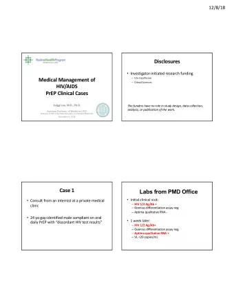 Disclosures  Investigator-initiated research funding  Medical Management of  Viiv Healthcare