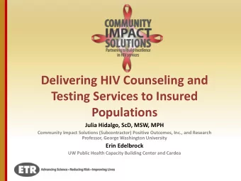 Populations  Julia Hidalgo, ScD, MSW, MPH  Community Impact Solutions (Subcontractor) Positive