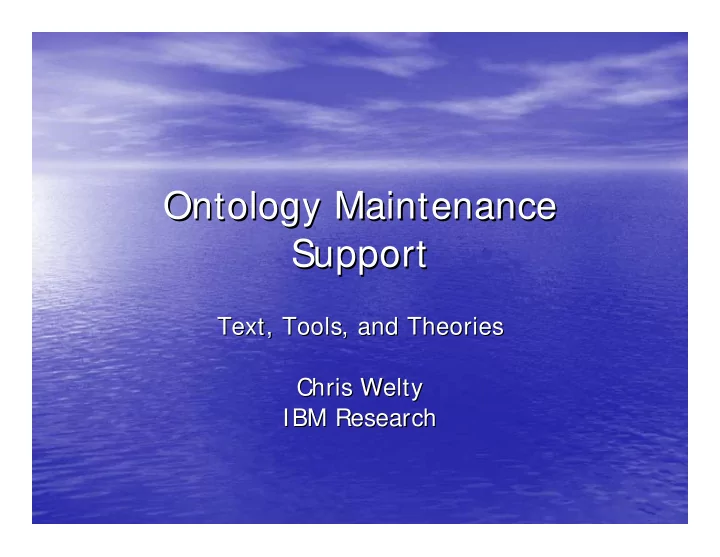 ontology maintenance ontology maintenance support support