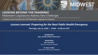 Lessons Learned: Preparing for the Next Public Health Emergency  Thursday, July 16, 2020 | 10:00