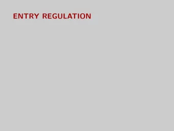ENTRY REGULATION  Free entry and welfare  Suppose number of (identical) firms increases from n