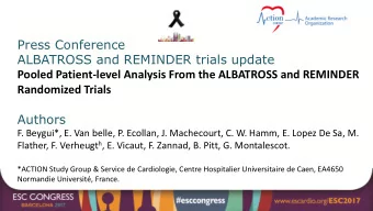 ALBATROSS and REMINDER trials update  Pooled Patient-level Analysis From the ALBATROSS and REMINDER