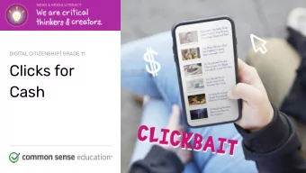 Clicks for  Cash commonsense.org/education  Shareable with attribution for noncommercial use.