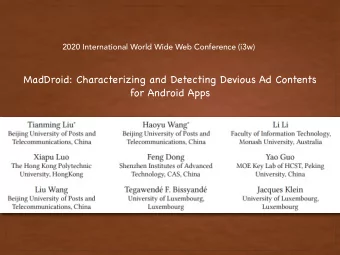 MadDroid: Characterizing and Detecting Devious Ad Contents  for Android Apps  MOTIVATION  The