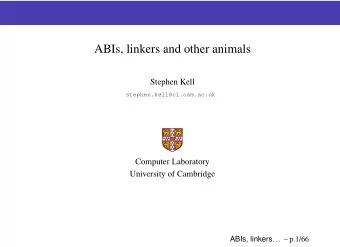 ABIs, linkers and other animals  Stephen Kell  stephen.kell@cl.cam.ac.uk  Computer Laboratory