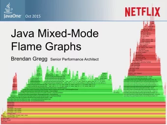 Java Mixed-Mode  Flame Graphs Brendan Gregg Senior Performance Architect  Understanding Java CPU