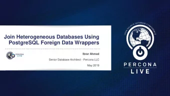 PostgreSQL Foreign Data Wrappers  Ibrar Ahmed  Senior Database Architect - Percona LLC  May 2019
