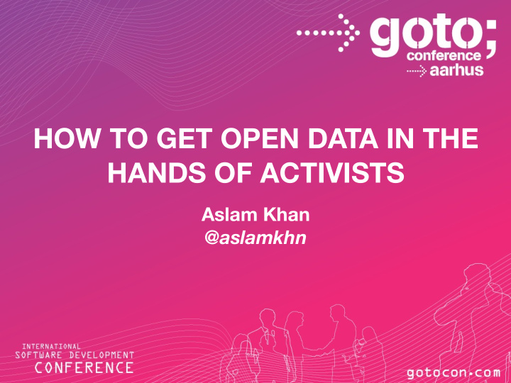 how to get open data in the hands of activists