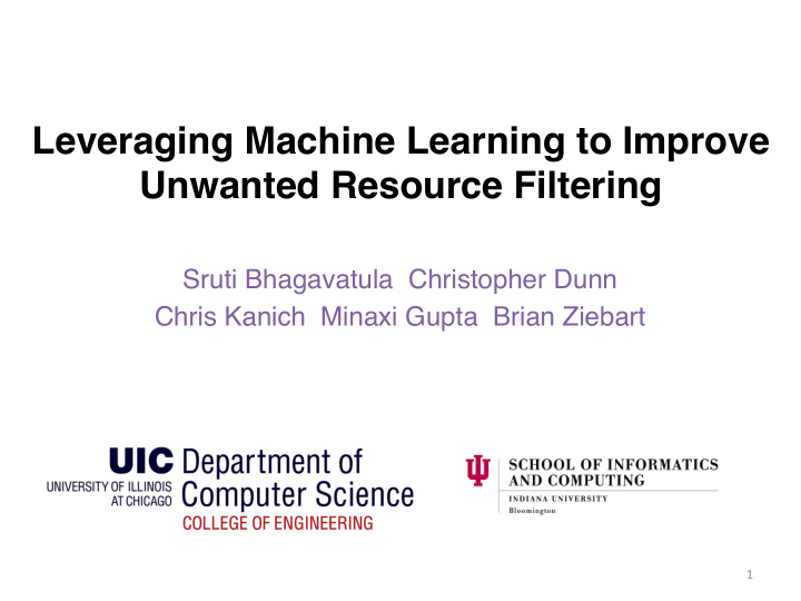 leveraging machine learning to improve unwanted resource