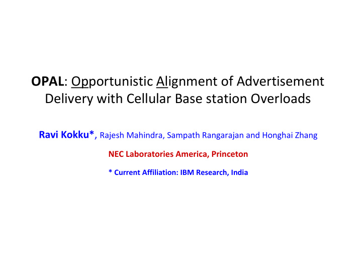 opal opportunistic alignment of advertisement delivery