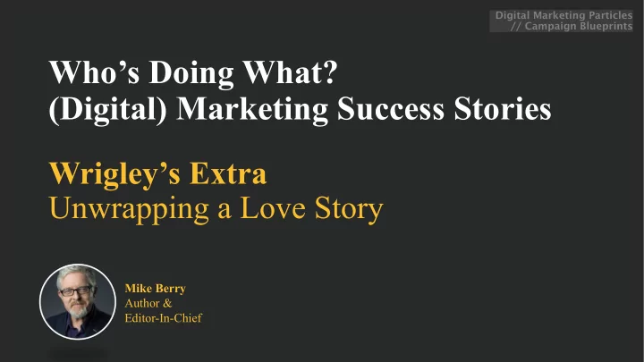 who s doing what digital marketing success stories