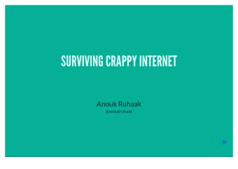 SURVIVING CRAPPY INTERNET  Anouk Ruhaak  @anoukruhaak  BETWEEN OFFLINE AND ONLINE  SPEED
