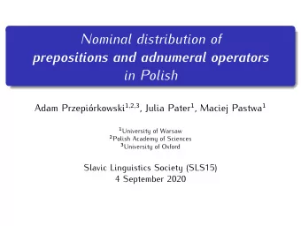 Nominal distribution of  prepositions and adnumeral operators  in Polish Adam Przepirkowski 1 , 2