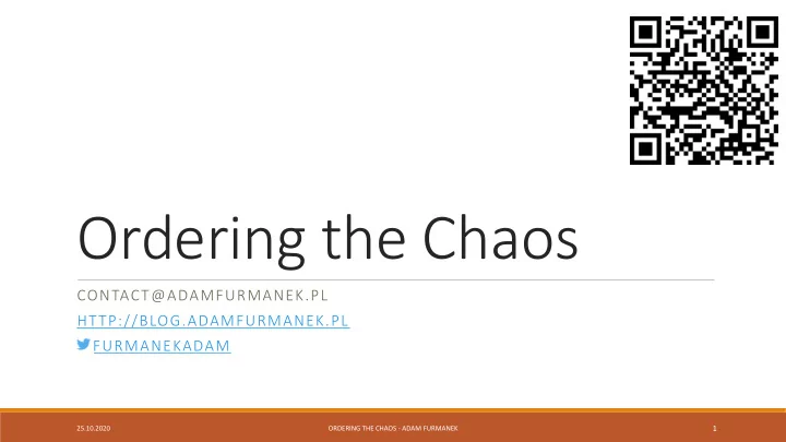 ordering the chaos