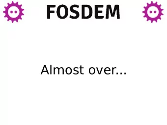 Almost over...  Feedback  Website  schedule  for talk  feedback  Booklet  (infodesk)  feedback@