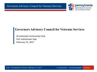 Governors Advisory Council for Veterans Services  Arrowheads Community Club  Fort Indiantown Gap