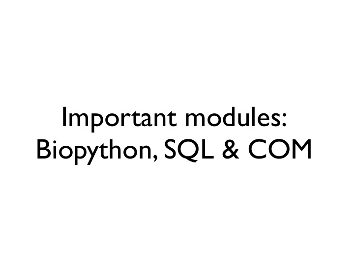 important modules biopython sql com information sources