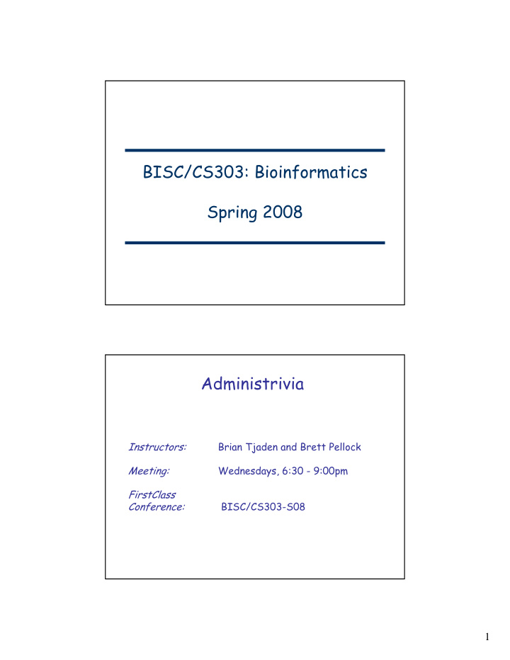 bisc cs303 bioinformatics spring 2008 administrivia