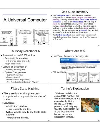 A Universal Computer  A Universal Computer memory. A Turing machine has a finite state machine